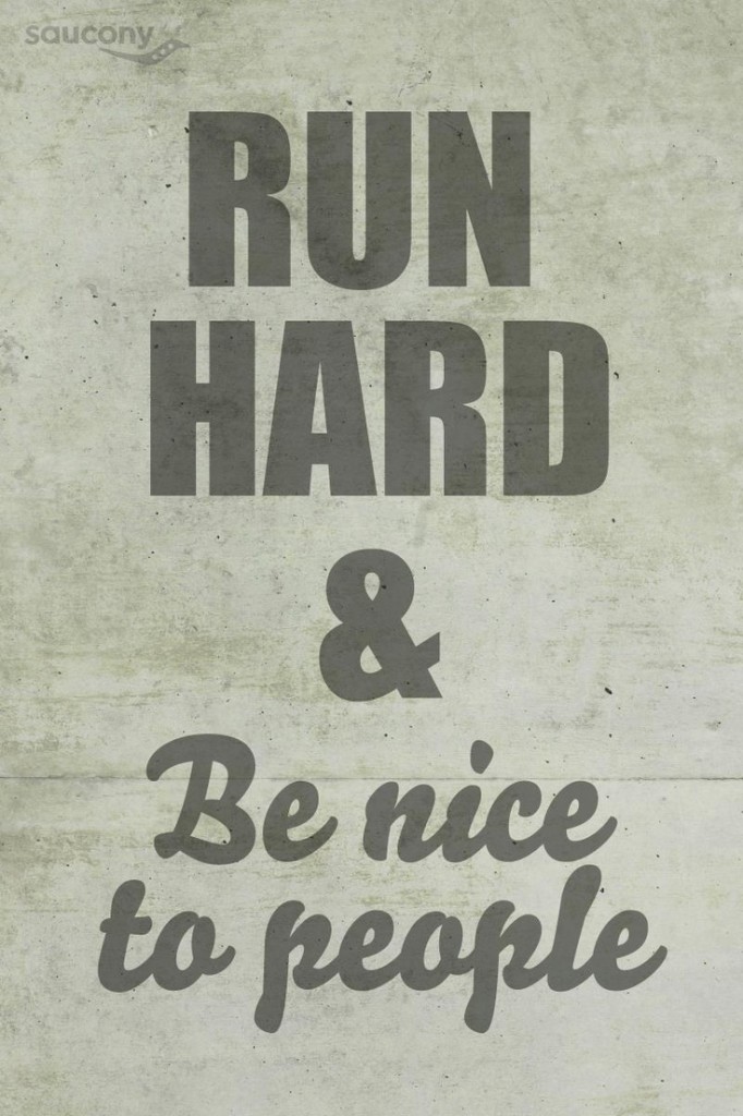 run and be nice to people