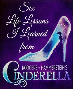 Six Life Lesson from Cinderella