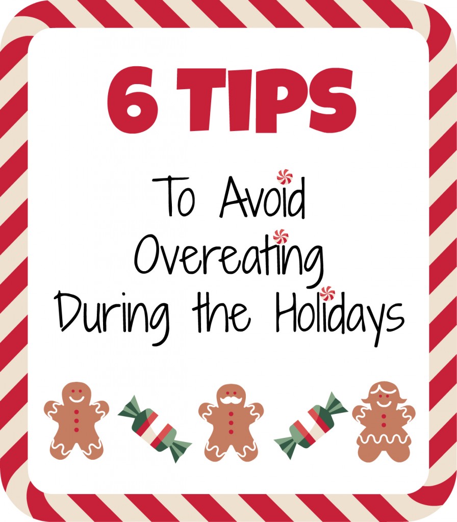 6 Tips to Avoid Overeating During the Holidays