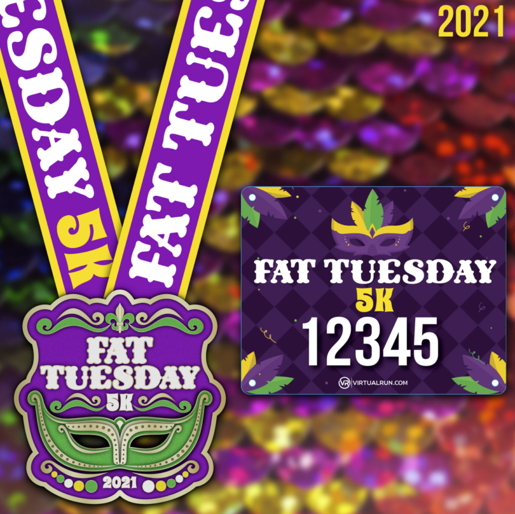Fat Tuesday 5K - Mardi Gras 5K - Virtual Race