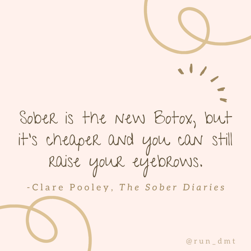 Clare Pooley- The Sober Diaries Quote - Run DMT